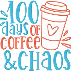 100 days of coffee and chaos embroidery design