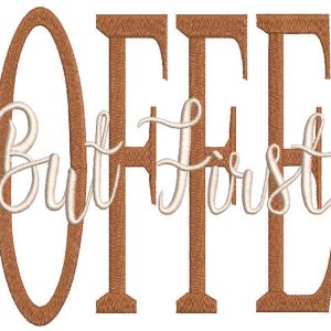 But first coffee inspired embroidery design