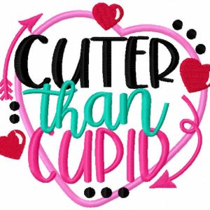 Cuter than cupid embroidery design