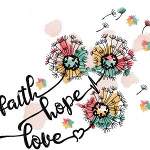 Dandelion faith hope love embroidery design