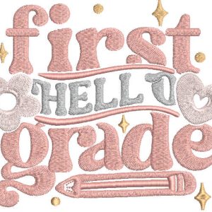 Hello first grade embroidery design