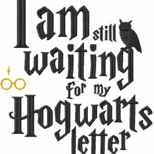 i am still waiting for my hogwarts letter embroidery design