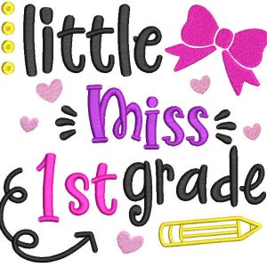 Little miss 1st grade embroidery design