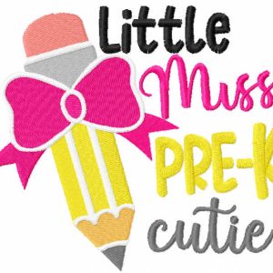 Little miss pre-k cutie embroidery design