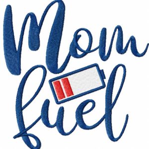 Mom fuel embroidery design
