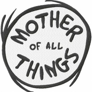 Mother of all things embroidery design