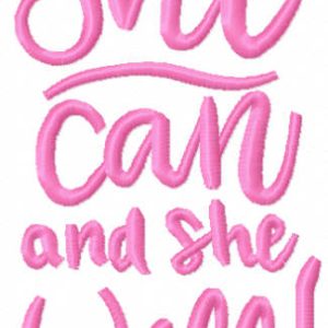 She can and she will script embroidery design