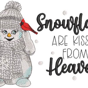 Snowflakes are kisses from heaven embroidery design