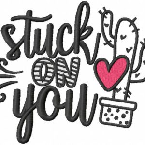 Stuck on you embroidery design