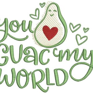 You guac my world embroidery design