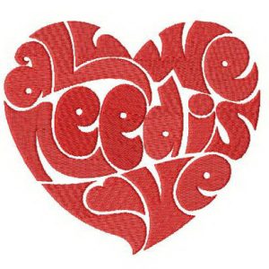 All we need is love embroidery design