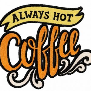 Always hot coffee 2 embroidery design