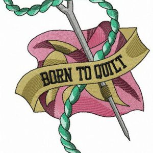 Born to quilt embroidery design