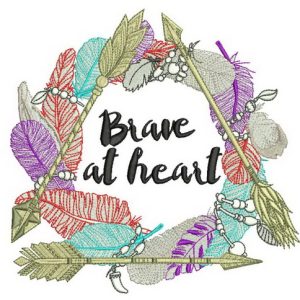 Brave at heart embroidery design