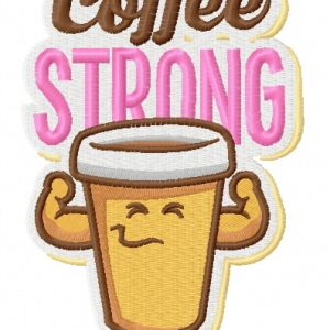 Coffee strong embroidery design