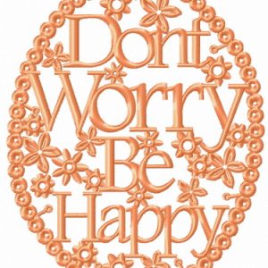Don't worry be happy frame embroidery design
