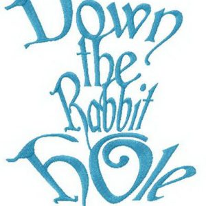 Down the rabbit hole embroidery design