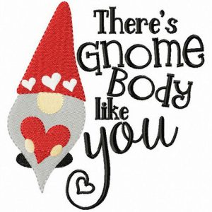 Gnome body like you embroidery design
