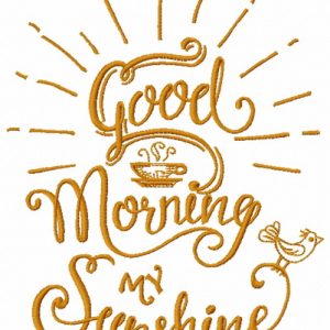 Good morning my sunshine 2 embroidery design