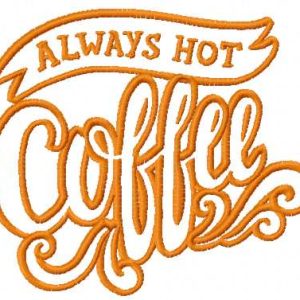 Always Hot Coffee embroidery design