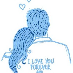 I love you forever and ever embroidery design