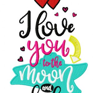 I love you to the Moon and back embroidery design