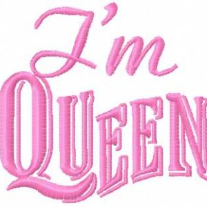 I'm Queen embroidery design