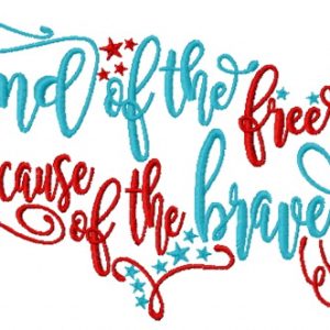 Land of the free because of the brave embroidery design