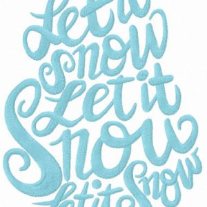 Let it snow, let it snow, let it snow embroidery design