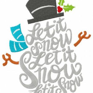 Let it snow, let it snow, let it snow snowman embroidery design