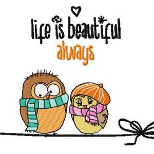 Life is beautiful always embroidery design
