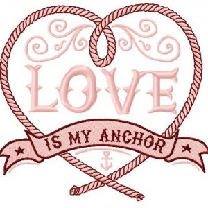 Love is my anchor embroidery design