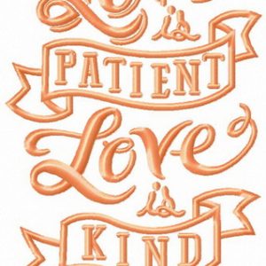 Love is patient, love is kind embroidery design