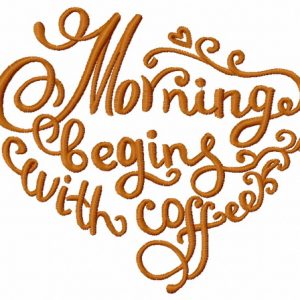 Morning begins with coffee 3 embroidery design