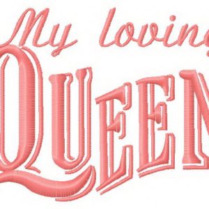 My loving queen embroidery design