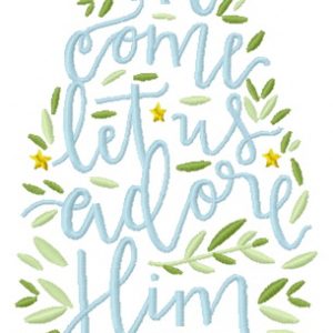 Oh come let us adore him embroidery design