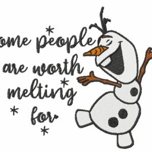 Olaf some people are worth melting for embroidery design