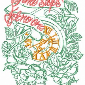 Time stops for no one phrase embroidery design