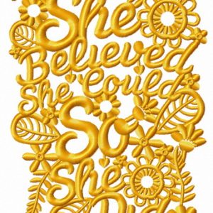 She believed. She could. So she did one color embroidery design