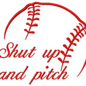Shut up and pitch embroidery design