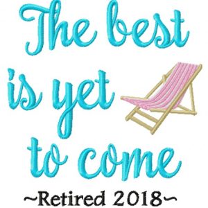 The best is yet to come embroidery design