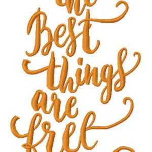 The best things are free 2 embroidery design