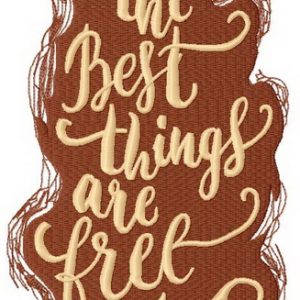 The best things are free embroidery design