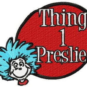 Thing 1 preslie embroidery design