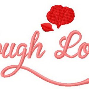 Tough love embroidery design