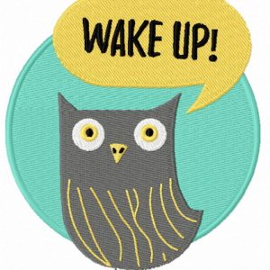 Wake up embroidery design