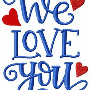 We love you embroidery design