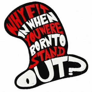 Why fit it when you are born to stand out hat embroidery design