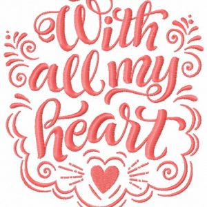 With all my heart embroidery design