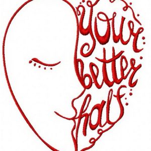 Your better half 2 embroidery design